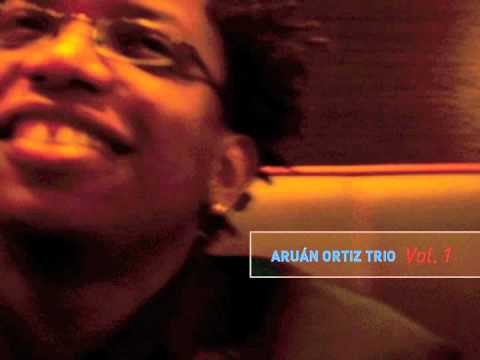 Aruán Ortiz - Aruán Ortiz Trio Vol 1 - Pasos Perdidos