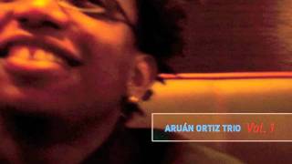Aruán Ortiz - Aruán Ortiz Trio Vol 1 - Pasos Perdidos