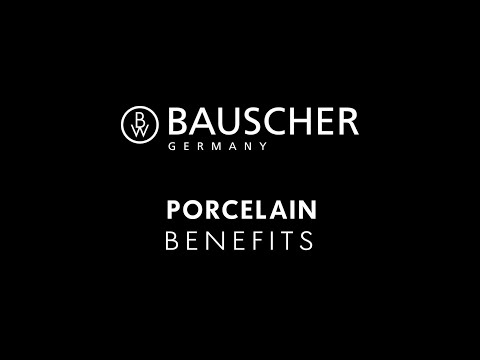 BAUSCHER – The properties and advantages of quality porcelain