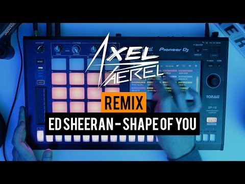 Ed Sheeran "Shape Of You" Live Remix | Axel Paerel Live