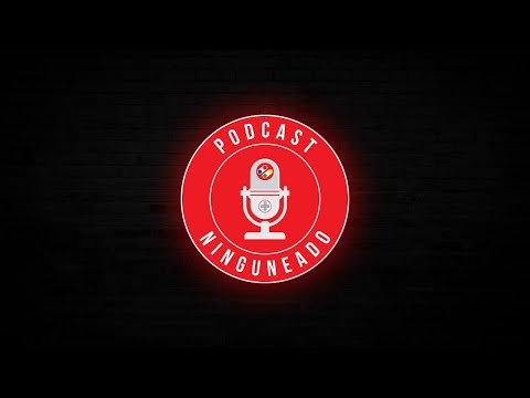 TALK SHOW #08 - PODCAST NINGUNEADO