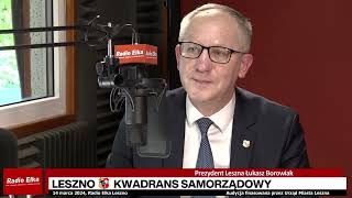 Wideo1: Leszno Kwadrans Samorzdowy - ukasz Borowiak, Prezydent Miasta Leszna
