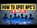 How To Recognize NPC's (Non-Player Characters)