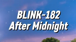 Blink-182 - After Midnight (Lyrics)