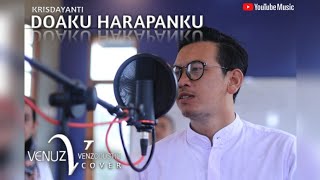Download lagu DOAKU HARAPANKU - KRISDAYANTI (Venuz Venzcoustic Cover) mp3 Download lagu DOAKU HARAPANKU - KRISDAYANTI (Venuz Venzcoustic Cover) mp3