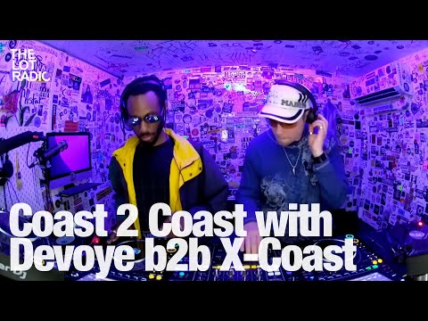 Coast 2 Coast with Devoye b2b X-Coast @TheLotRadio 04-04-2024