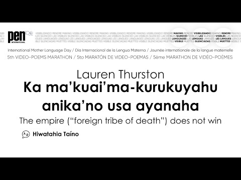 Lauren Thurston: Ka ma’kuai’ma-kurukuyahu anika’no usa ayanaha (Hiwatahia Taíno)