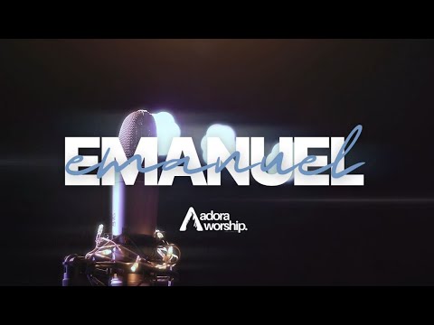 Emanuel - Adora Worship