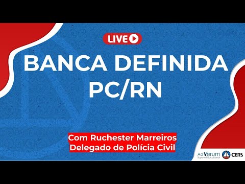 Comentando a banca - PC/RN com o Prof. Ruchester Marreiros
