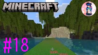 [Minecraft]#18　今後必要になるかもしれないからマングローブとネザーを繋げる！