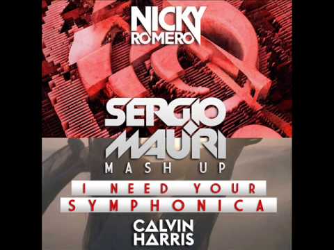 Calvin Harris vs Nicky Romero -  I need your Symphonica (Sergio Mauri Mashup)