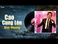 Cao Cung Lên (Hoài Đức & Nguyễn Khắc Xuyên) - Elvis Phương