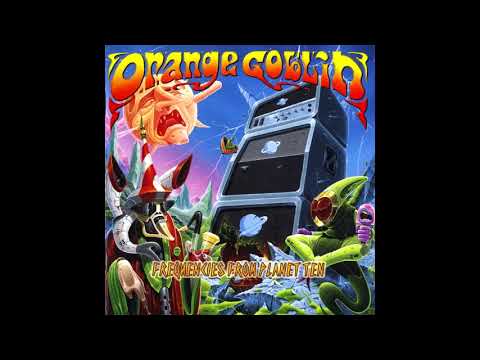 Orange Goblin  Frequencies from Planet Ten (Full Album)