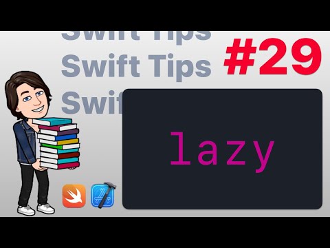 Swift Tips #29 - lazy