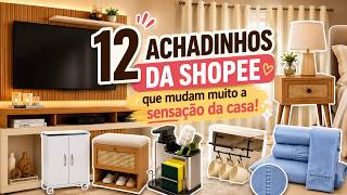 12 Achadinhos da Shopee que Mudam a Casa (E CUSTAM POUCO!)