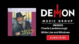 Charlie Landsborough - White Lies and Windows