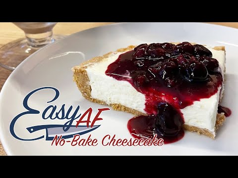 How to Make No-Bake Cheesecake – It's EasyAF!