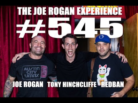 Joe Rogan Experience #545 - Tony Hinchcliffe
