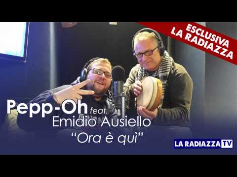 ESCLUSIVA -  PEPP OH feat Emidio Ausiello a LA RADIAZZA da Simioli.