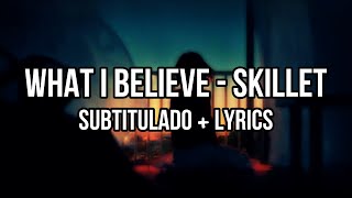 𝘞𝘩𝘢𝘵 𝘐 𝘉𝘦𝘭𝘪𝘦𝘷𝘦 - 𝘚𝘬𝘪𝘭𝘭𝘦𝘵 (𝘚𝘶𝘣.𝘌𝘴𝘱𝘢ñ𝘰𝘭 + 𝘓𝘺𝘳𝘪𝘤𝘴)