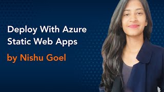 Deploy With Azure Static Web Apps - Azure Conference 2020