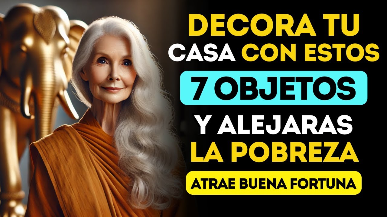 Decora tu CASA con Estos 7 Objetos para Atraer Dinero y Evitar la Pobreza | Enseñanzas Budistas
