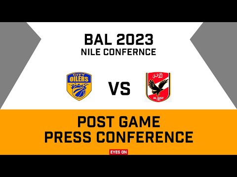 Post press Conference Game City Oilers v Al Ahly Sporting Club - BAL 2023