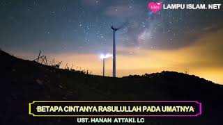 Download lagu Bikin Nangis ! Betapa Besarnya Cinta Nabi Kepada Kita Umatnya   Ust  Hanan Attaki Lc mp3