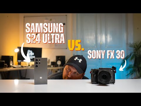 Samsung Galaxy S24 ULTRA vs. Sony FX30: Video Capability Comparison