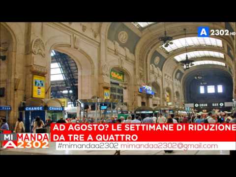 Mi Manda A2302 del 14 agosto - La riduzione di agosto da tre a quattro settimane