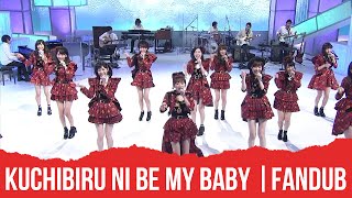 Kuchibiru ni Be my Baby - Fandub