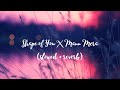 Shape Of You X Mann Mera Lofi Mashup Slowed And Reverb