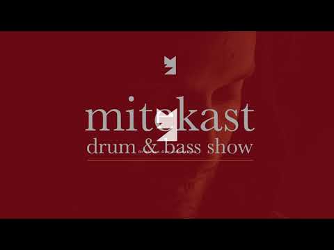 The Mitekast: Drum and Bass show - Episode 5 with Mitekiss