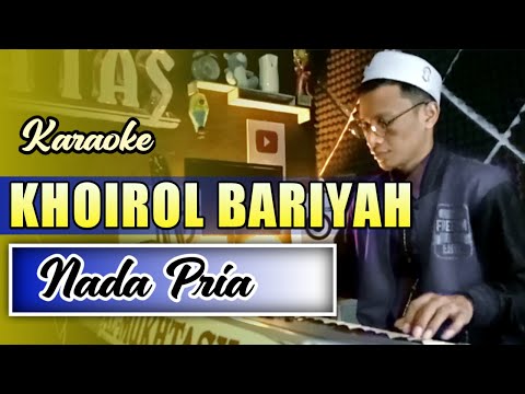 Karaoke Sholawat - KHOIROL BARIYAH | Nada Pria Versi Azzahir