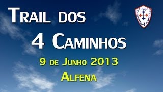 preview picture of video 'Trail dos 4 Caminhos 2013'