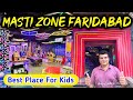 Masti Zone Faridabad