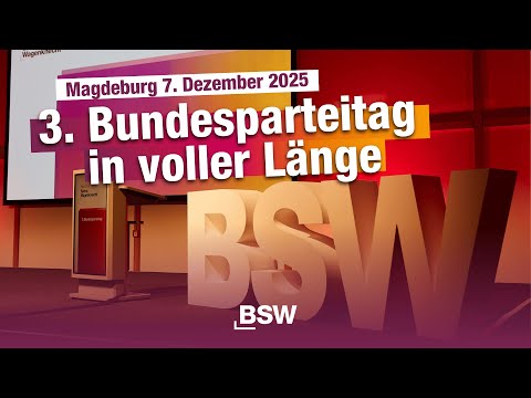 Livestream vom 3. Bundesparteitag des BSW am Sonntag 07.12.2025  (Tag 2)