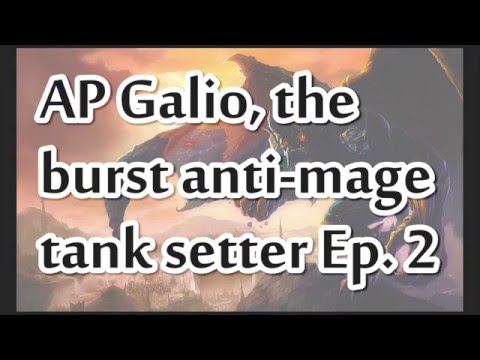 AP Galio, the burst anti-mage tank setter Ep.2