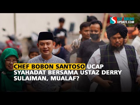 Chef Bobon Santoso Ucap Syahadat Bersama Ustaz Derry Sulaiman, Mualaf?