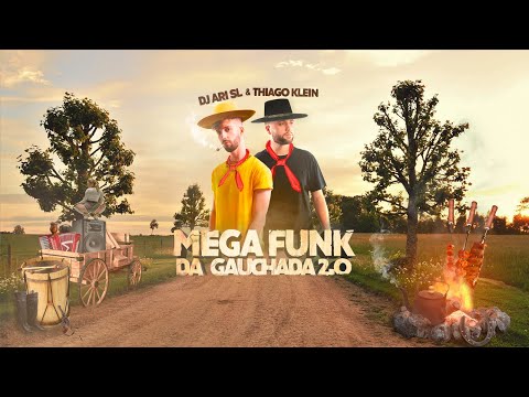 Mega Funk da Gauchada 2.0 - DJ Ari SL & Thiago Klein (Lyric Video)