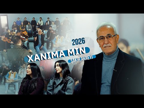Şakir Akreyî - Xanima min 2026