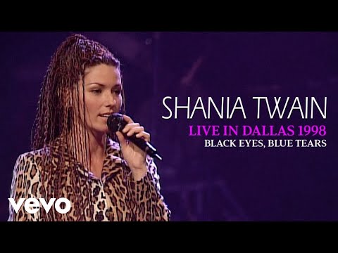 Shania Twain - Black Eyes, Blue Tears (Live In Dallas / 1998) (Official Music Video)