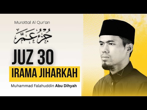 JUZ 30 FULL IRAMA JIHARKAH | JUZ AMMA