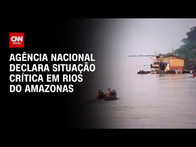 Agência Nacional declara situação crítica em rios do Amazonas | CNN PRIME TIME