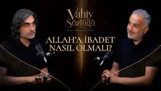 İbadetin Hakikati ve Peygamber Efendimizin (s.a.v) Rehberliği | Vahiy Sözlüğü #B