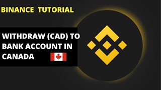 HOW TO SELL CRYPTO AND WITHDRAW MONEY (CAD) FROM BINANCE DIRECTLY INTO YOUR BANK ACCOUNT IN CANADA