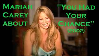 Mariah Carey about "You Had Your Chance" (2002) (Sous-titres FR)