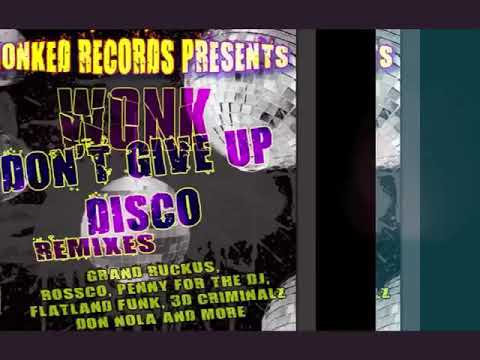 WoNKed Records 017: WoNK - Don't Give Up Disco (Don Nola Remix)