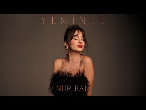 Nur Bal - Yeminle