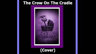 The Crow On The Cradle - The Crow On The Cradle (Cover) - themousepolice
